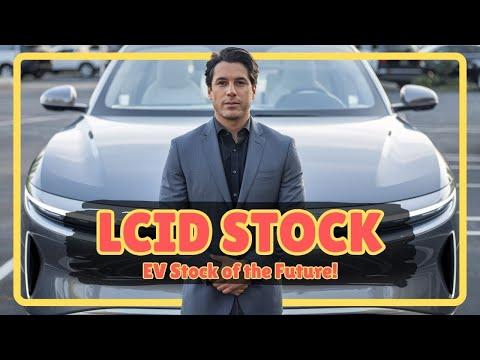 Best EV Stock Alert: Why LCID Stock Should Be on Your Radar