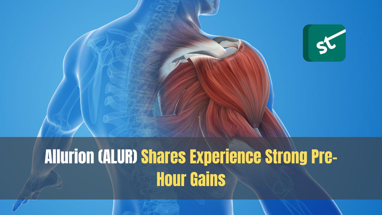 Allurion (ALUR) Shares Experience Strong Pre-Hour Gains