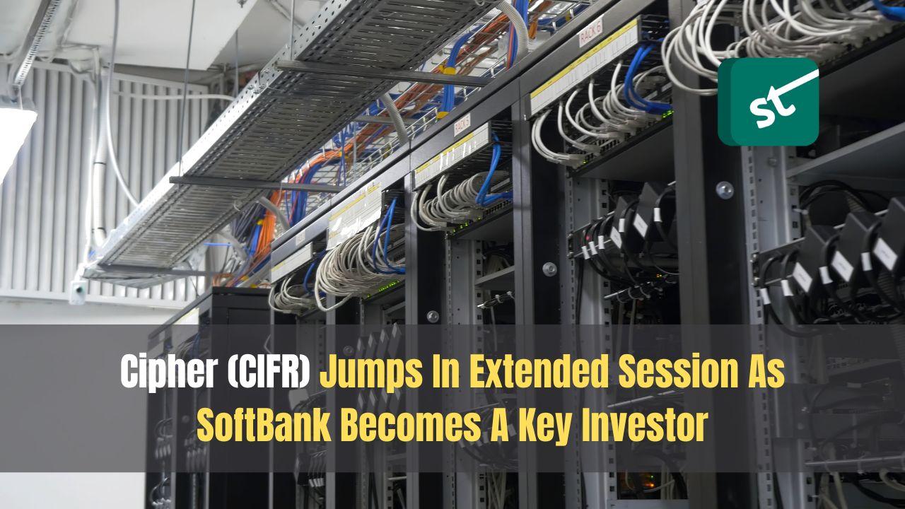 Cipher Mining (CIFR) Jumps In Extended Session As SoftBank Becomes A Key Investor