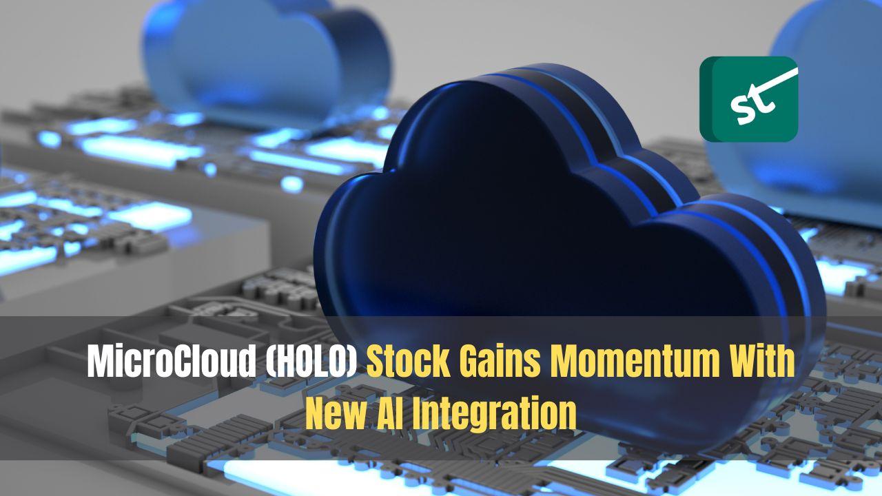 MicroCloud (HOLO) Stock Gains Momentum With New AI Integration