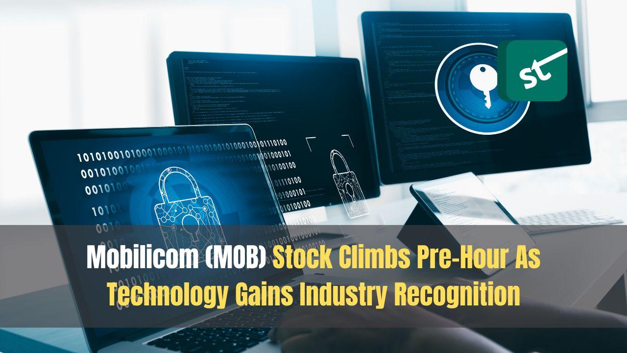 Mobilicom (MOB) Stock Climbs Pre-Hour As Technology Gains Industry Recognition