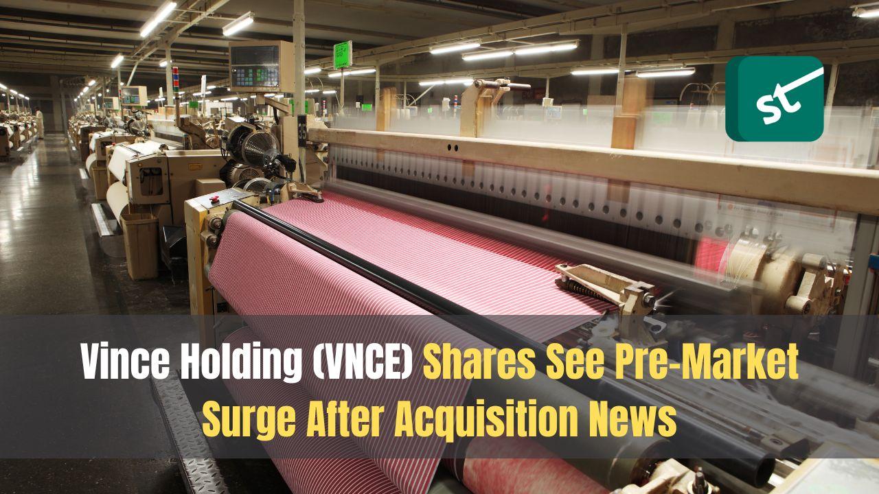 Vince Holding (VNCE) Shares See Pre-Market Surge After Acquisition News