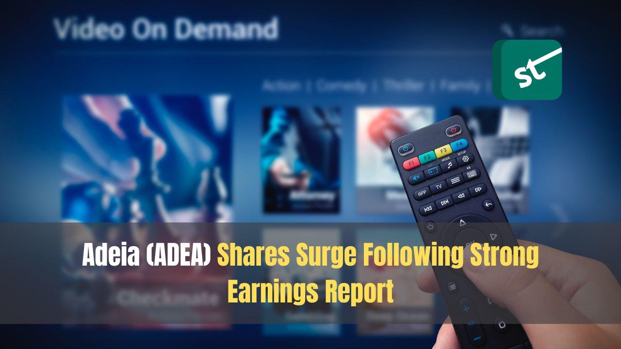 Adeia (ADEA) Shares Surge Following Strong Earnings Report