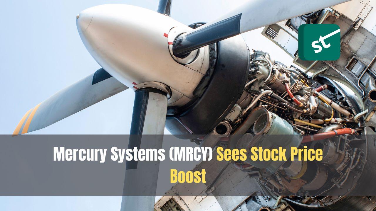 Mercury Systems (MRCY) Sees Stock Price Boost