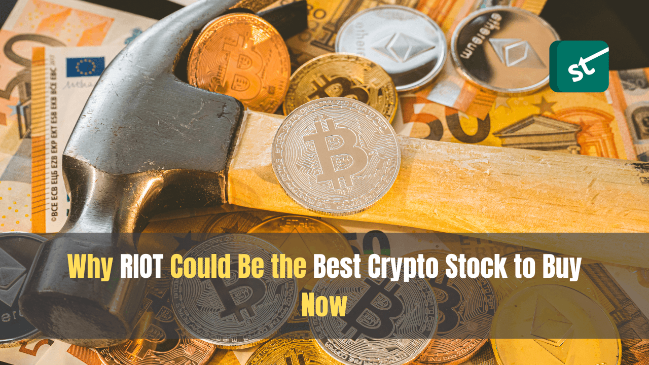 Why RIOT Could Be the Best Crypto Stock to Buy Now