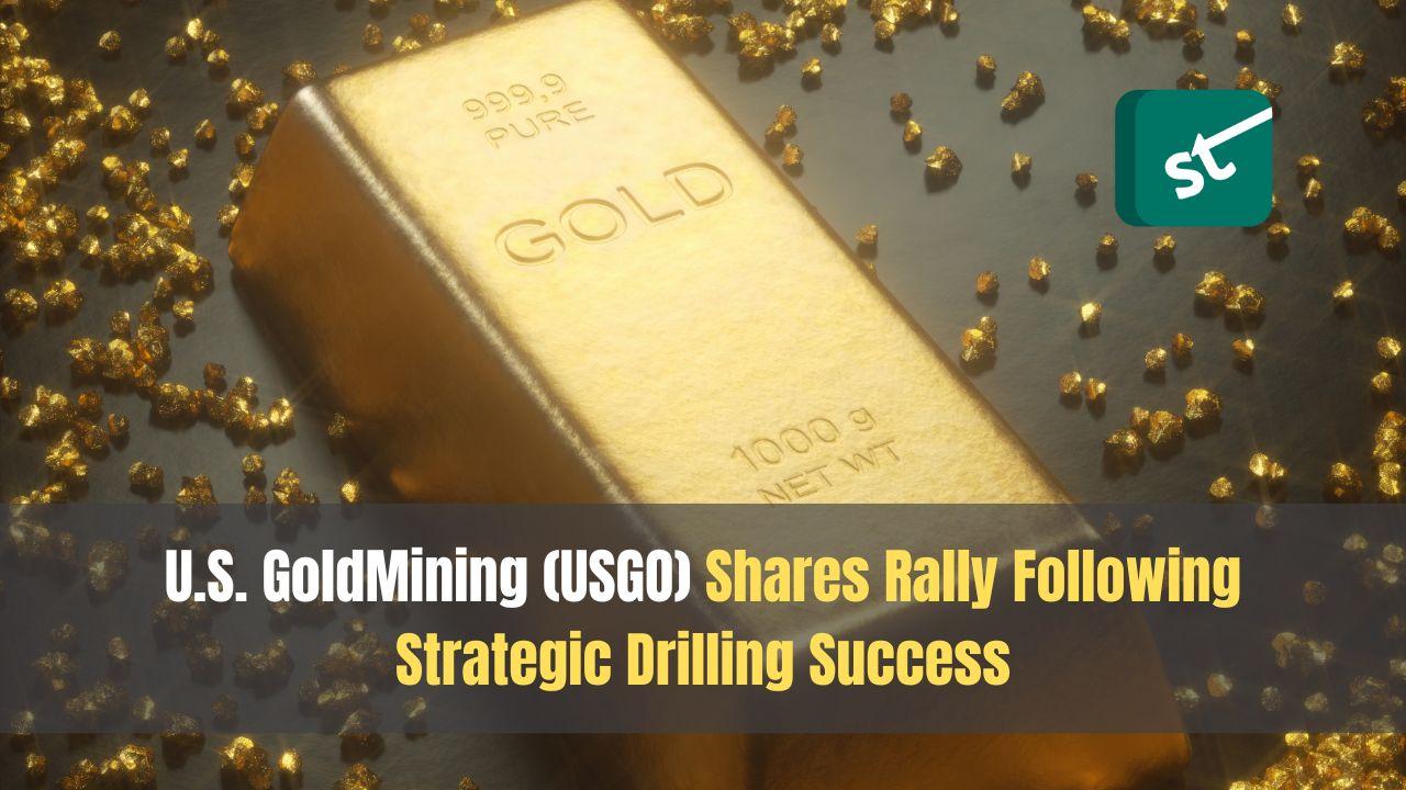 U.S. GoldMining (USGO) Shares Rally Following Strategic Drilling Success