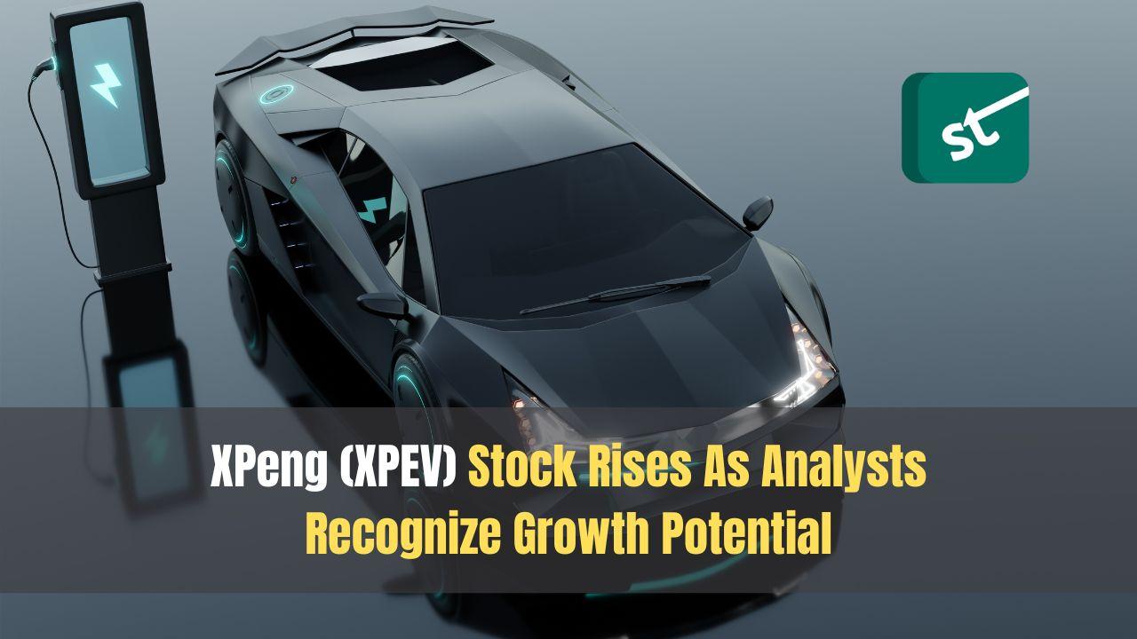 XPeng (XPEV) Stock Rises As Analysts Recognize Growth Potential