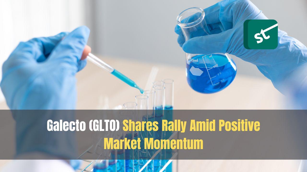 Galecto (GLTO) Shares Rally Amid Positive Market Momentum