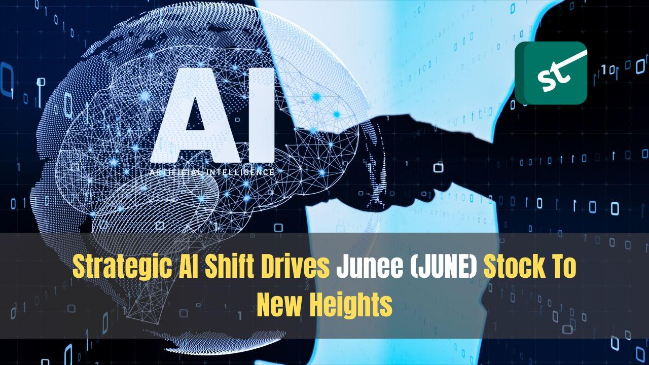 Strategic AI Shift Drives Junee (JUNE) Stock To New Heights