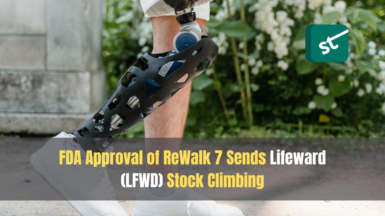 FDA Approval of ReWalk 7 Sends Lifeward (LFWD) Stock Climbing