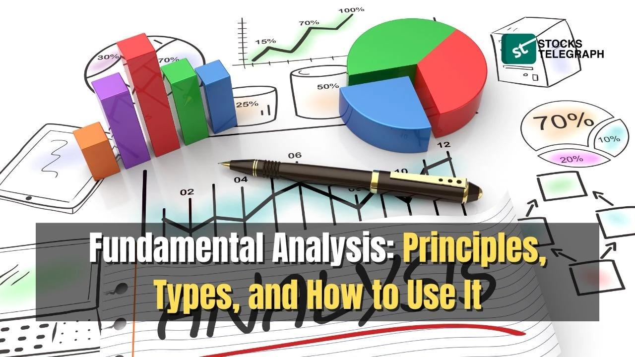 Fundamental Analysis of a Stock | Principles, Types, and How to Use It